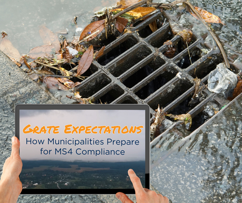 Grate Expectations: How Municipalities Prepare for MS4 Compliance